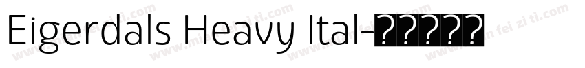 Eigerdals Heavy Ital字体转换